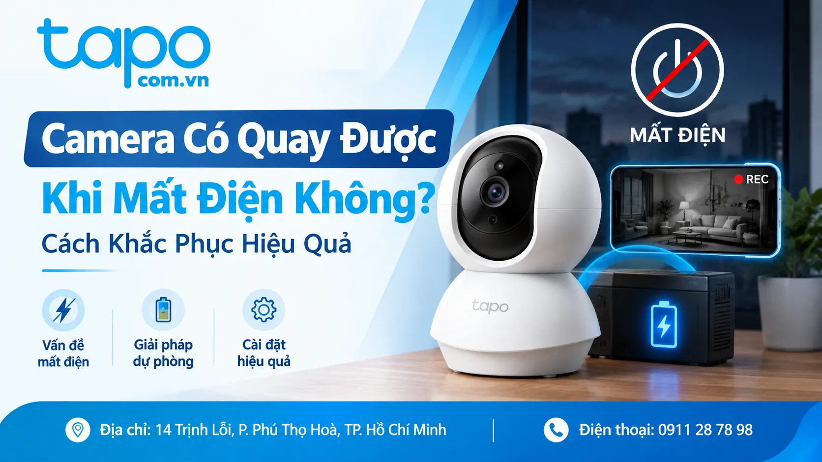 Camera Có Quay Được Khi Mất Điện Không? Cách Khắc Phục Hiệu Quả