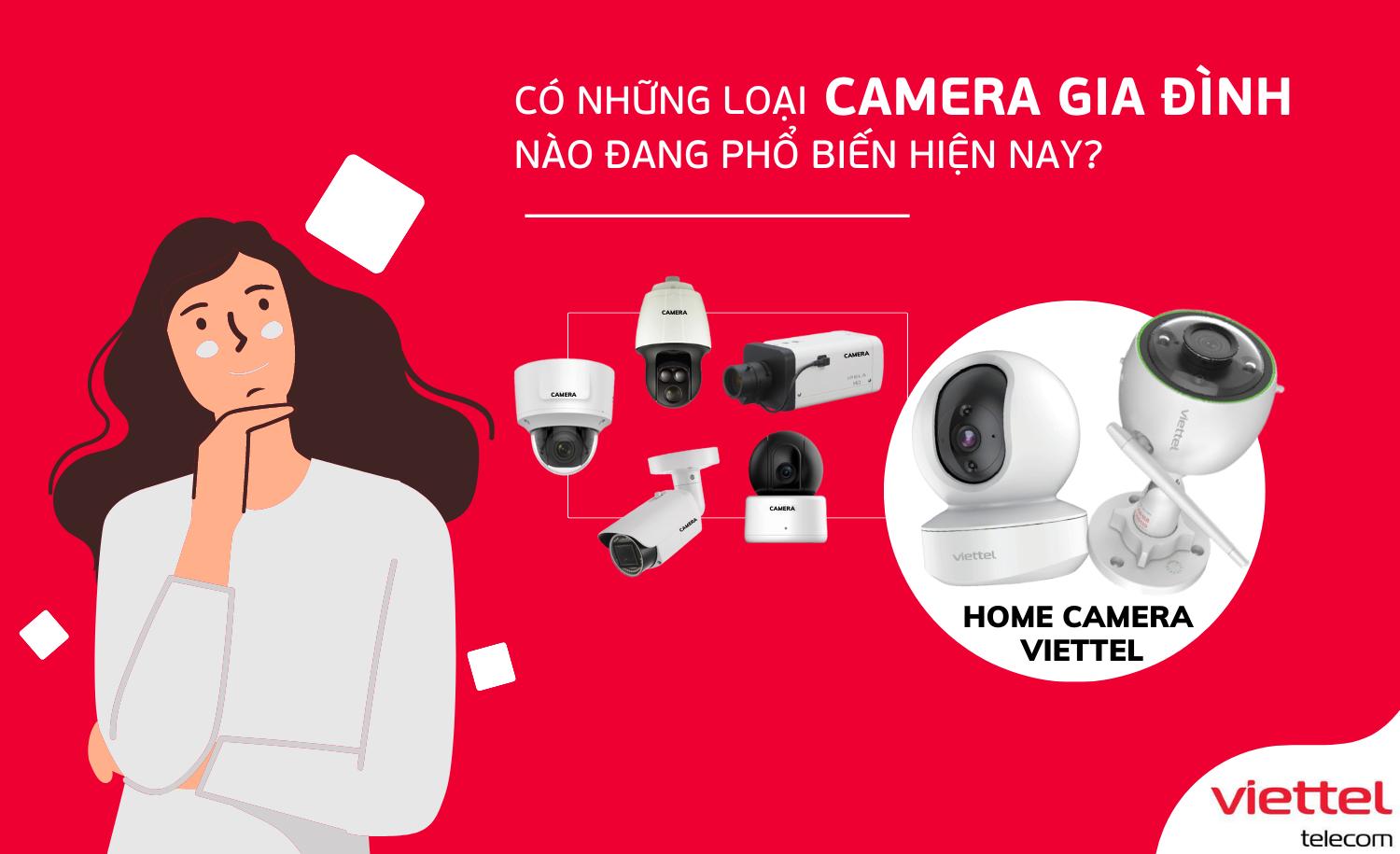 Những loại camera gia đình nào được nhiều khách hàng quan tâm hiện nay?