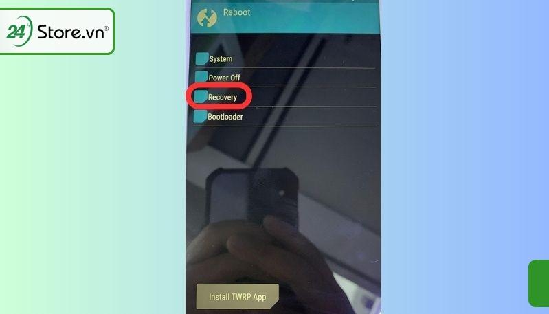 Quay lại màn hình chính chọn Reboot và chọn tiếp Recovery.