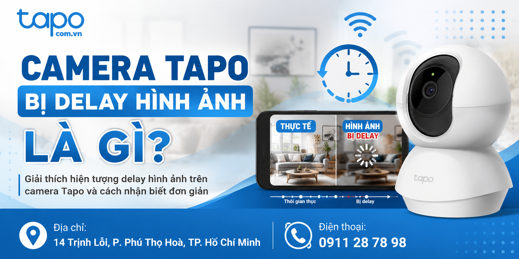 Camera Tapo bị delay hình ảnh là gì?