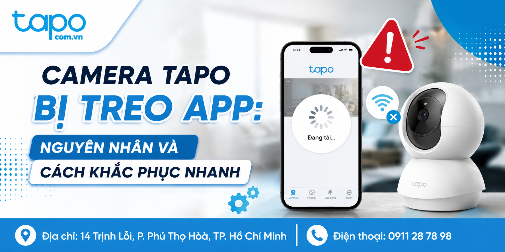 Camera Tapo Bị Treo App: Nguyên Nhân Và Cách Khắc Phục Nhanh