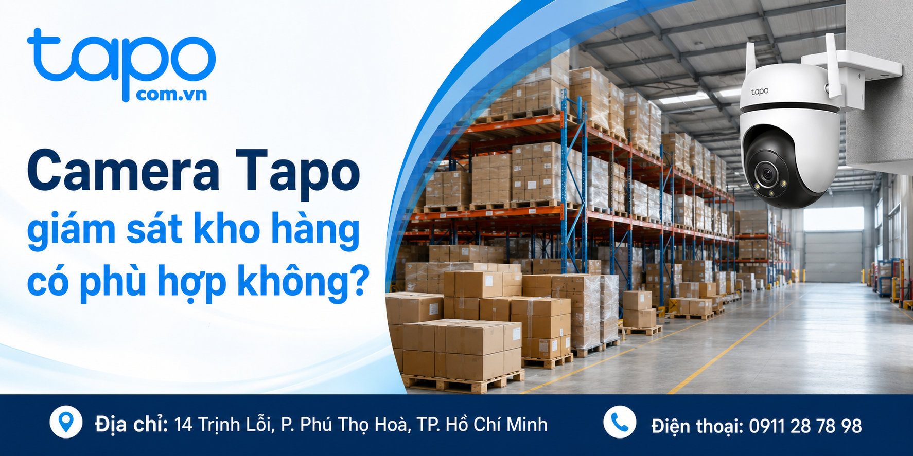 Camera Tapo giám sát kho hàng có phù hợp không?
