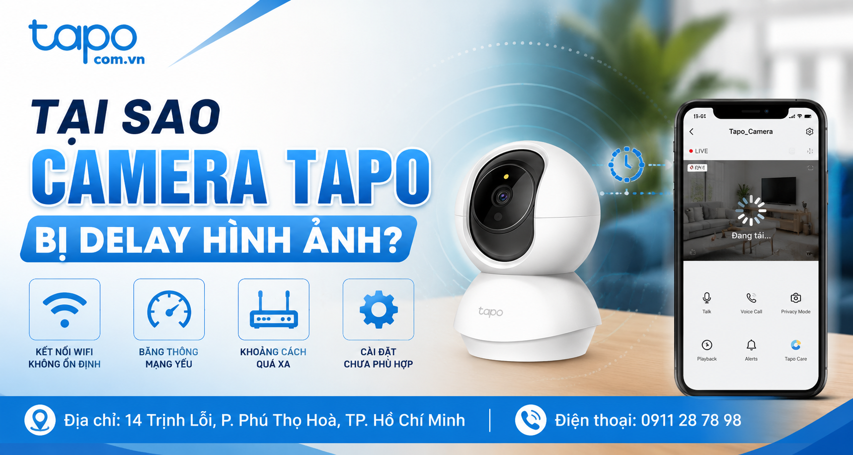 Tại sao camera Tapo bị delay hình ảnh?