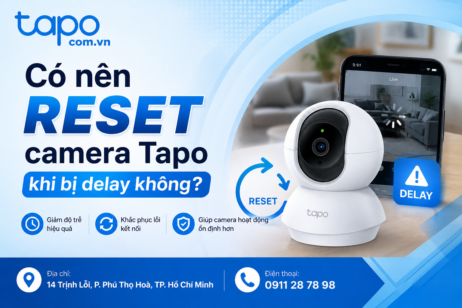 Có nên reset camera Tapo khi bị delay không?