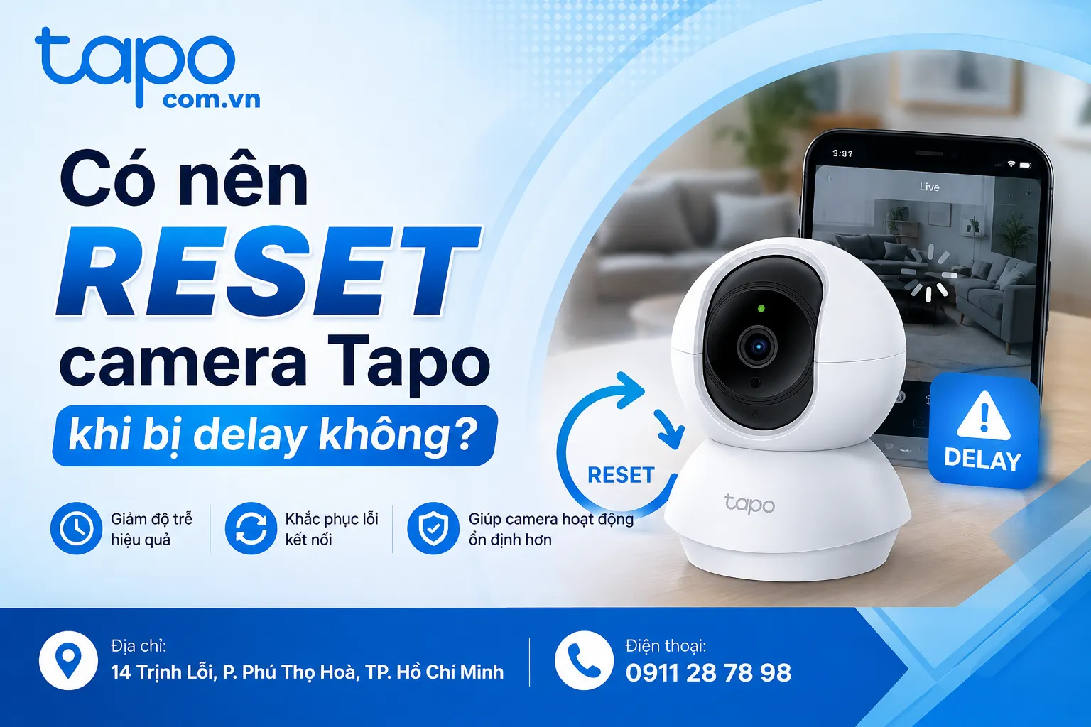 Có nên reset camera Tapo khi bị delay không?