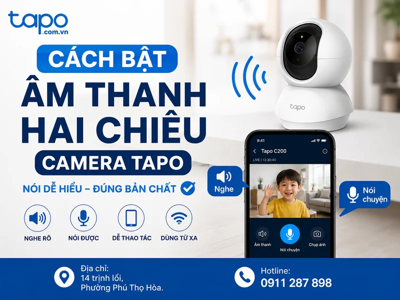 Cách bật âm thanh hai chiều camera Tapo để nghe và nói chuyện rõ hơn