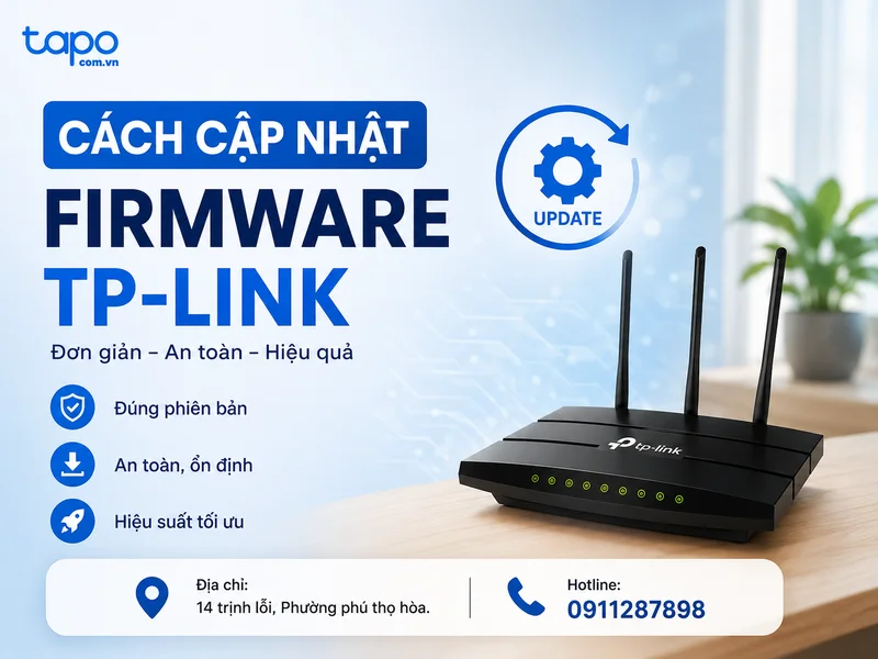 Hướng dẫn cập nhật firmware bộ định tuyến TP-Link dễ làm tại nhà
