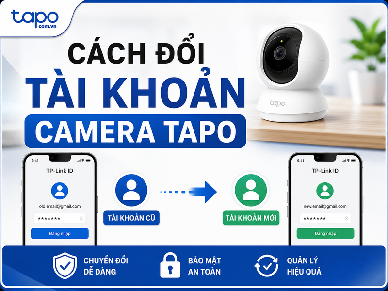 cách đổi tài khoản camera Tapo