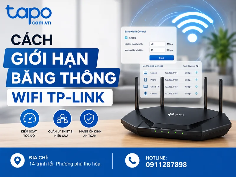 Cách giới hạn băng thông WiFi TP-Link để mạng ổn định hơn