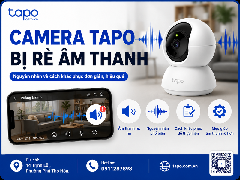 Camera Tapo bị rè âm thanh