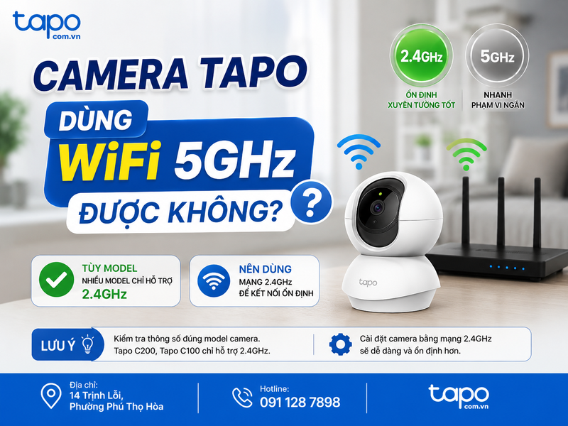 Camera Tapo dùng WiFi 5GHz được không?