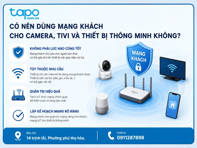 Có nên dùng mạng khách cho camera, tivi và thiết bị thông minh không?