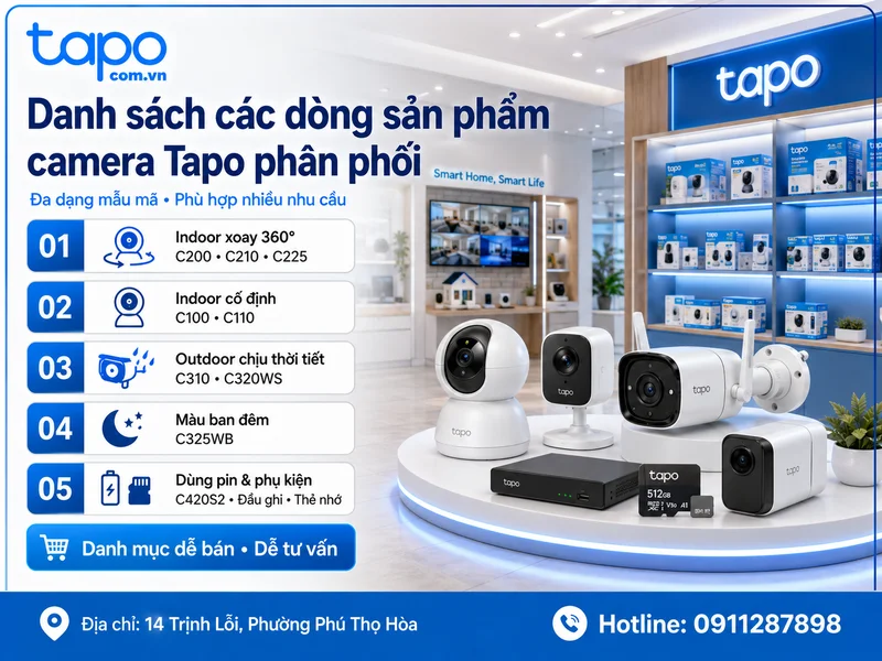 Tìm đại lý camera Tapo (TP-Link) phân phối các dòng sản phẩm