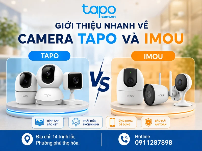 Giới thiệu nhanh về camera Tapo và Imou