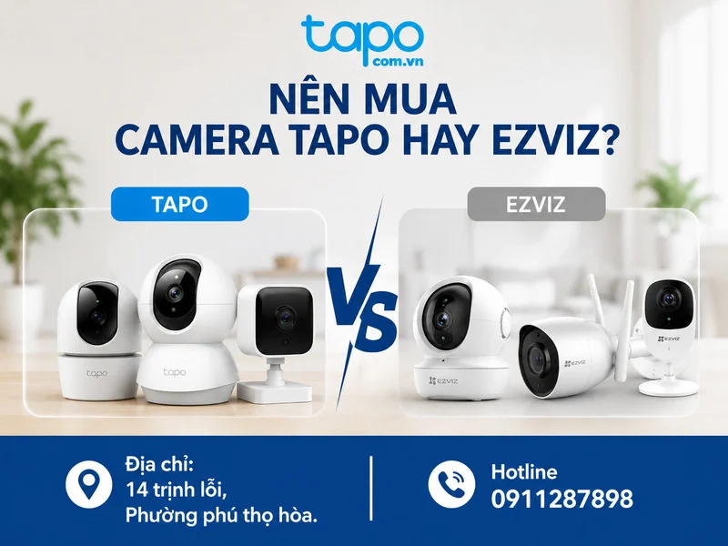 Nên mua camera Tapo hay Ezviz?