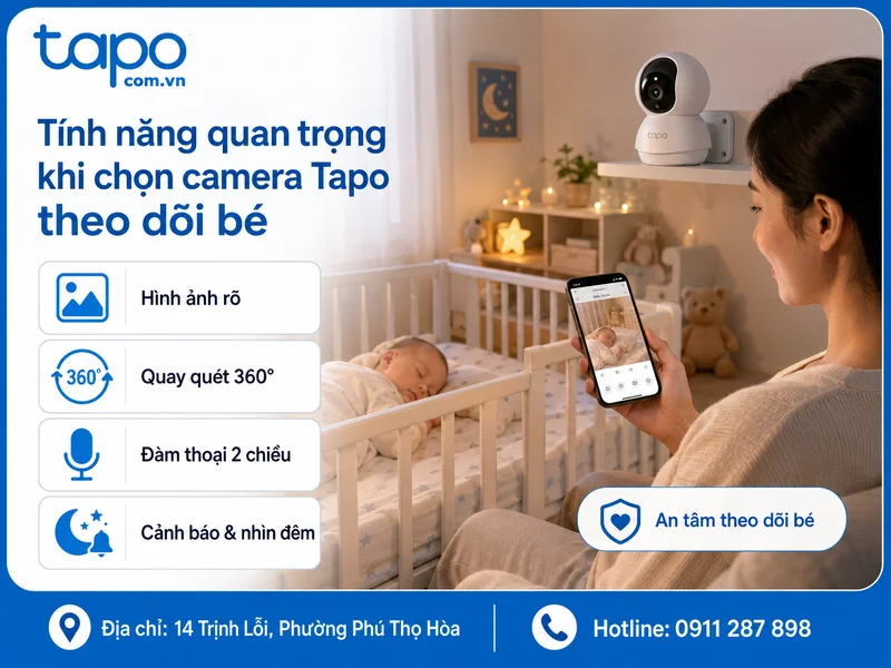 Những tính năng quan trọng khi chọn camera Tapo theo dõi bé
