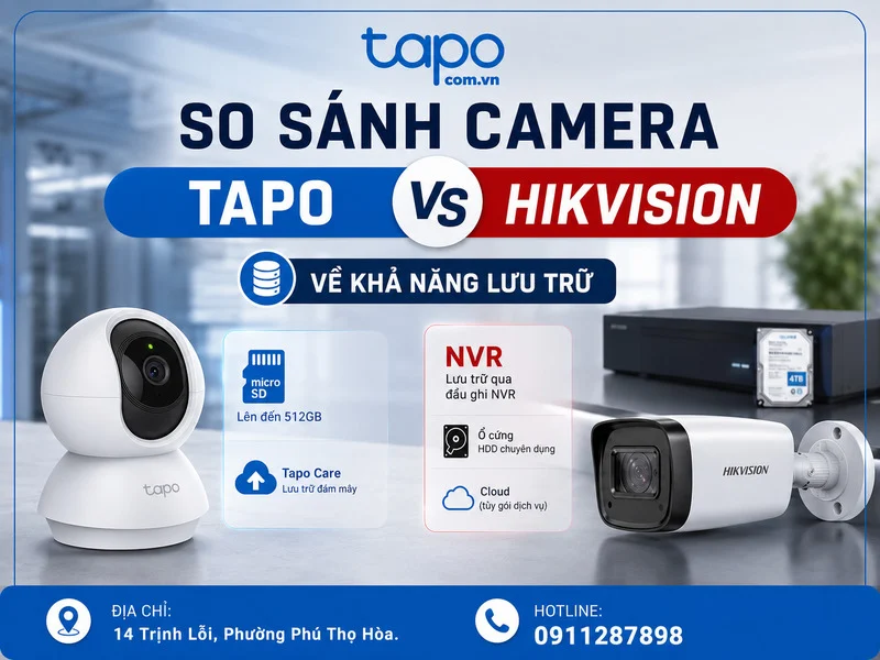 So sánh camera Tapo và Hikvision về khả năng lưu trữ