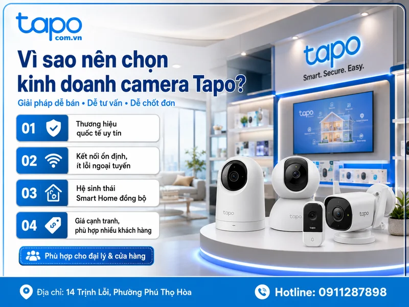 Vì sao nên chọn kinh doanh camera Tapo (TP-Link)?