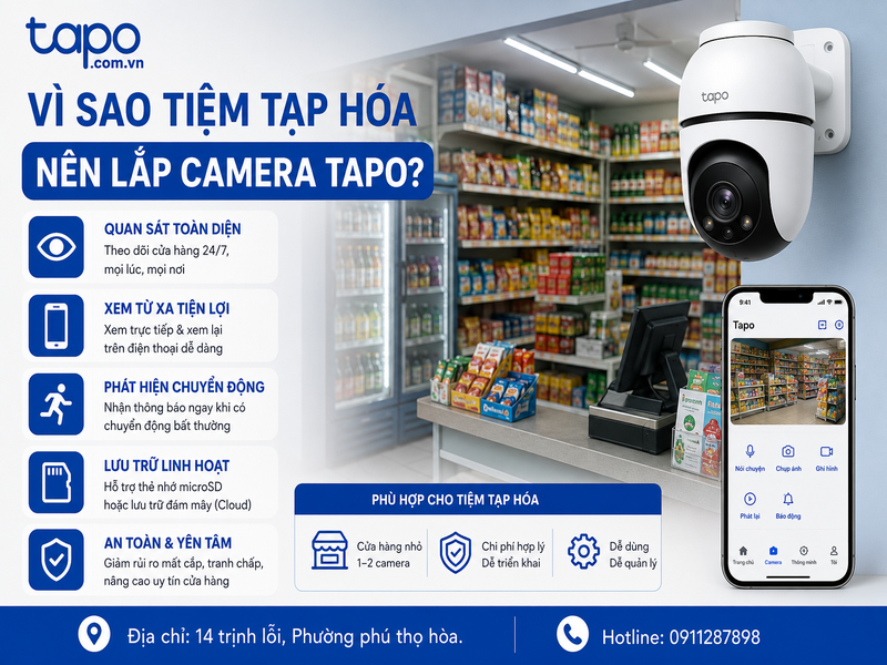 Vì sao tiệm tạp hóa nên lắp camera Tapo?