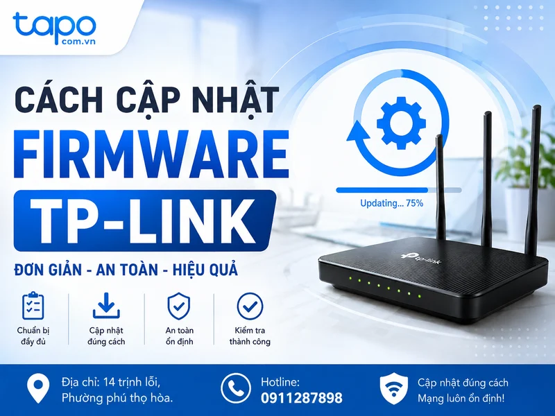 Cách cập nhật firmware TP-Link an toàn: Hướng dẫn từng bước cho mọi dòng router