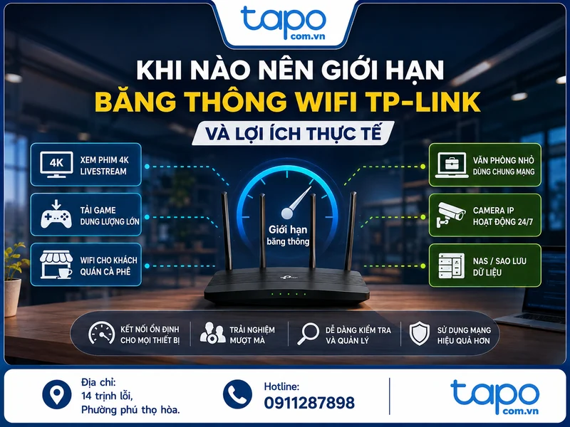 Khi nào nên giới hạn băng thông WiFi TP-Link và lợi ích thực tế