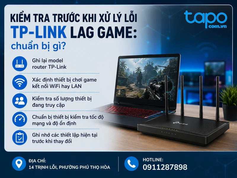 Kiểm tra trước khi xử lý lỗi TP-Link lag game: chuẩn bị gì?