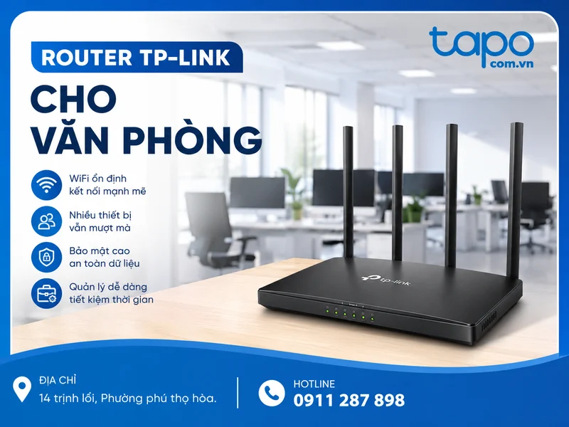 Router TP-Link cho văn phòng: Cách chọn đúng theo quy mô và nhu cầu sử dụng