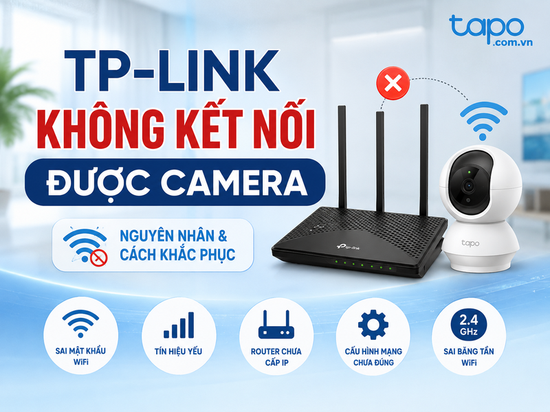 TP-Link không kết nối được camera