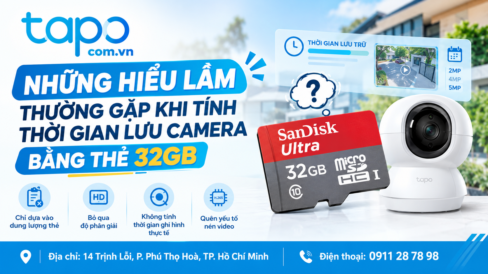 Những hiểu lầm thường gặp khi tính thời gian lưu camera bằng thẻ 32GB