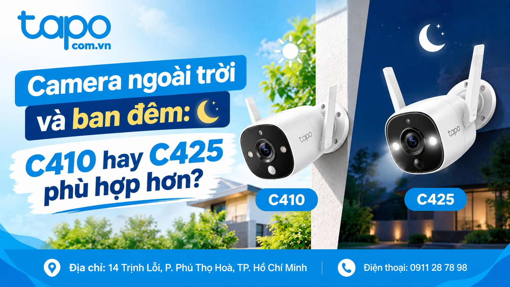 Camera ngoài trời và ban đêm: C410 hay C425 phù hợp hơn?