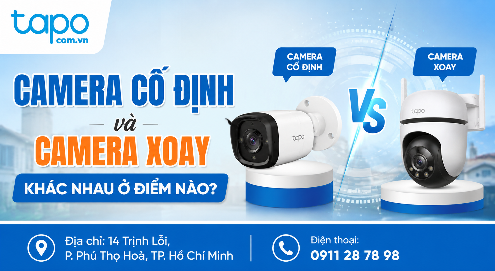 Camera cố định và camera xoay khác nhau ở điểm nào?