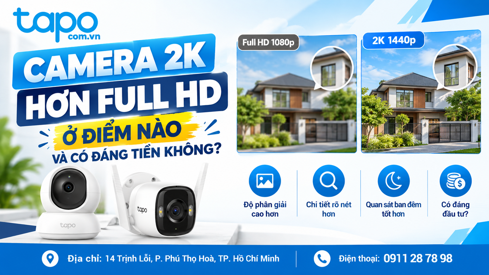 Camera 2K hơn Full HD ở điểm nào và có đáng tiền không?