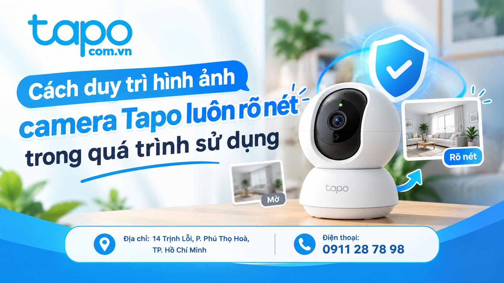 Cách duy trì hình ảnh camera Tapo luôn rõ nét trong quá trình sử dụng