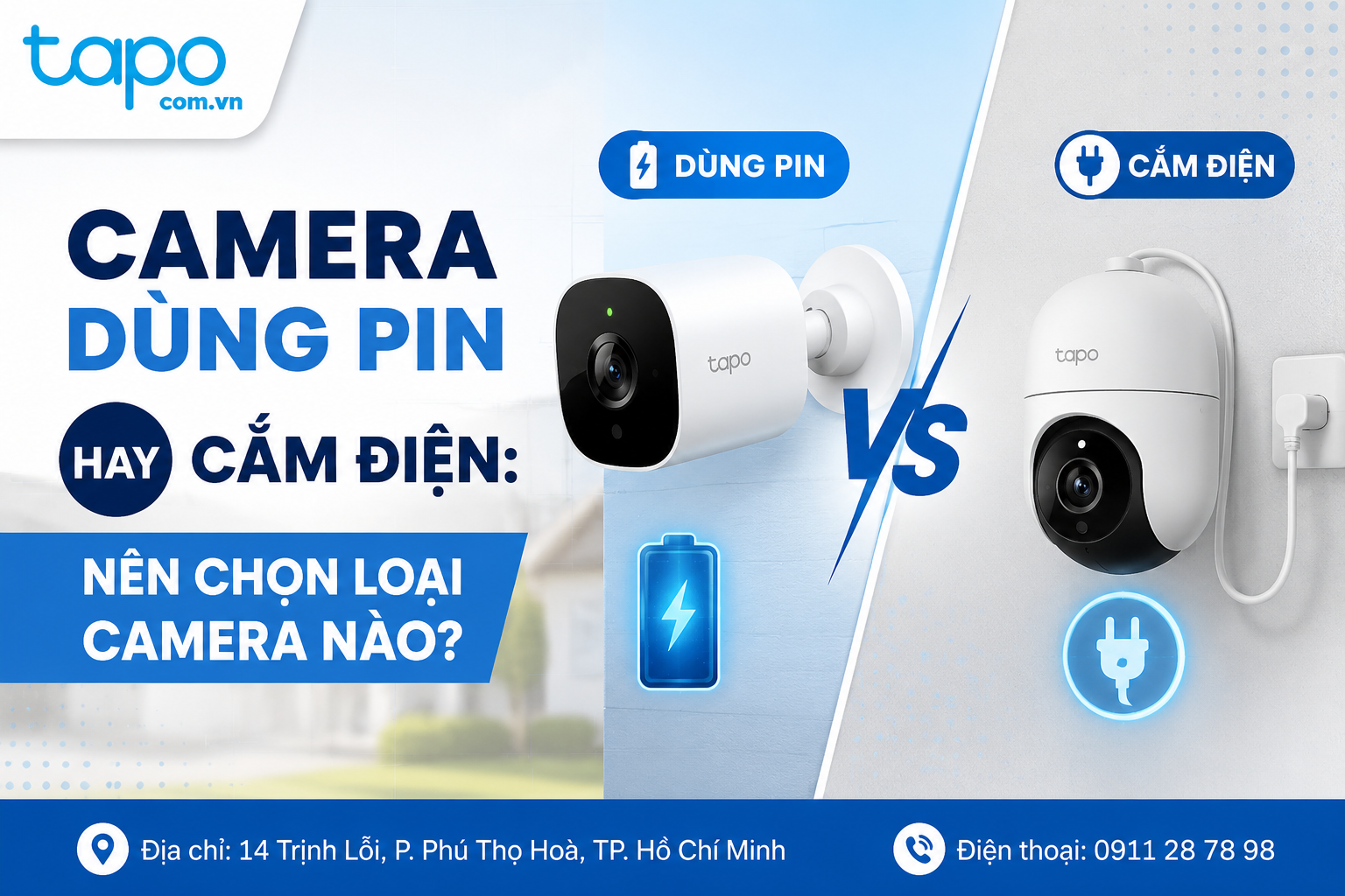 Camera Dùng Pin Hay Cắm Điện: Nên Chọn Loại Camera Nào?