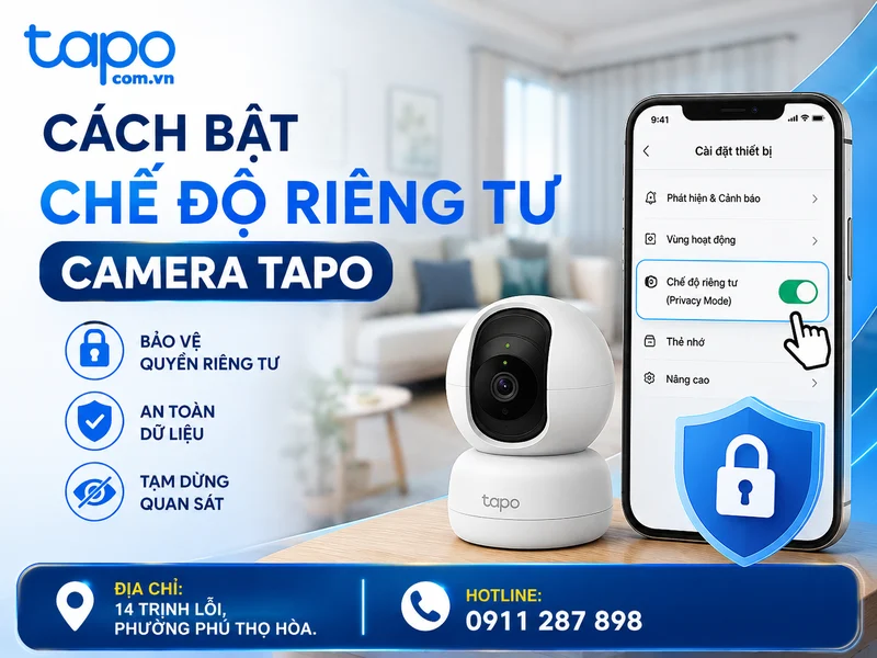 Cách bật chế độ riêng tư camera Tapo: Hướng dẫn chi tiết