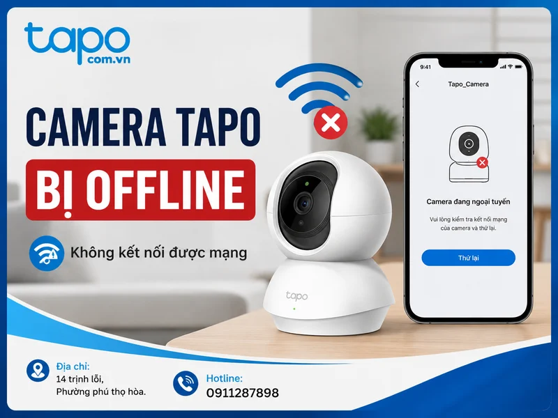 Camera Tapo bị offline: Nguyên nhân và cách xử lý từng bước