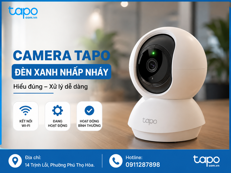 camera Tapo đèn xanh nhấp nháy