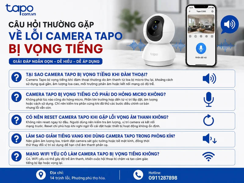 Câu hỏi thường gặp về lỗi camera Tapo bị vọng tiếng