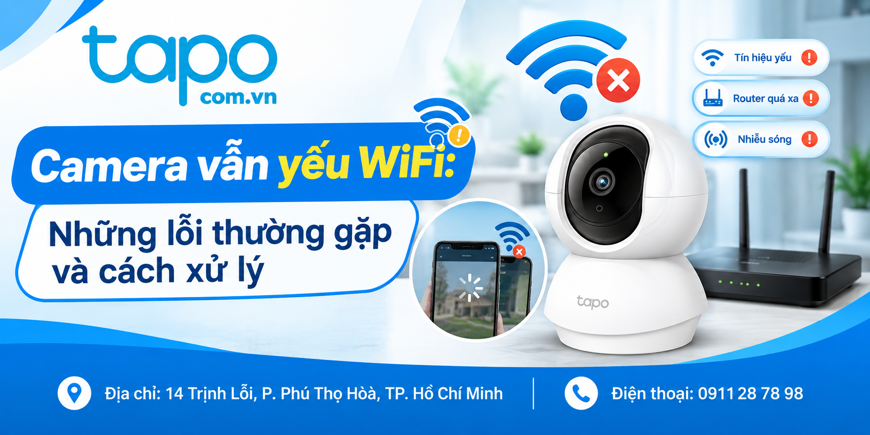 Camera vẫn yếu WiFi: Những lỗi thường gặp và cách xử lý