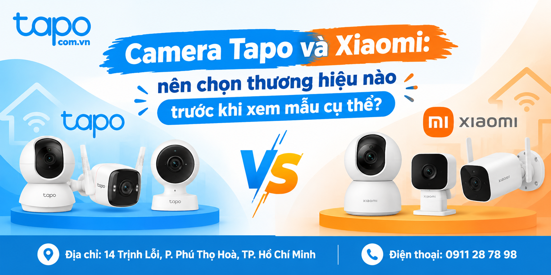 Camera Tapo và Xiaomi: nên chọn thương hiệu nào trước khi xem mẫu cụ thể?