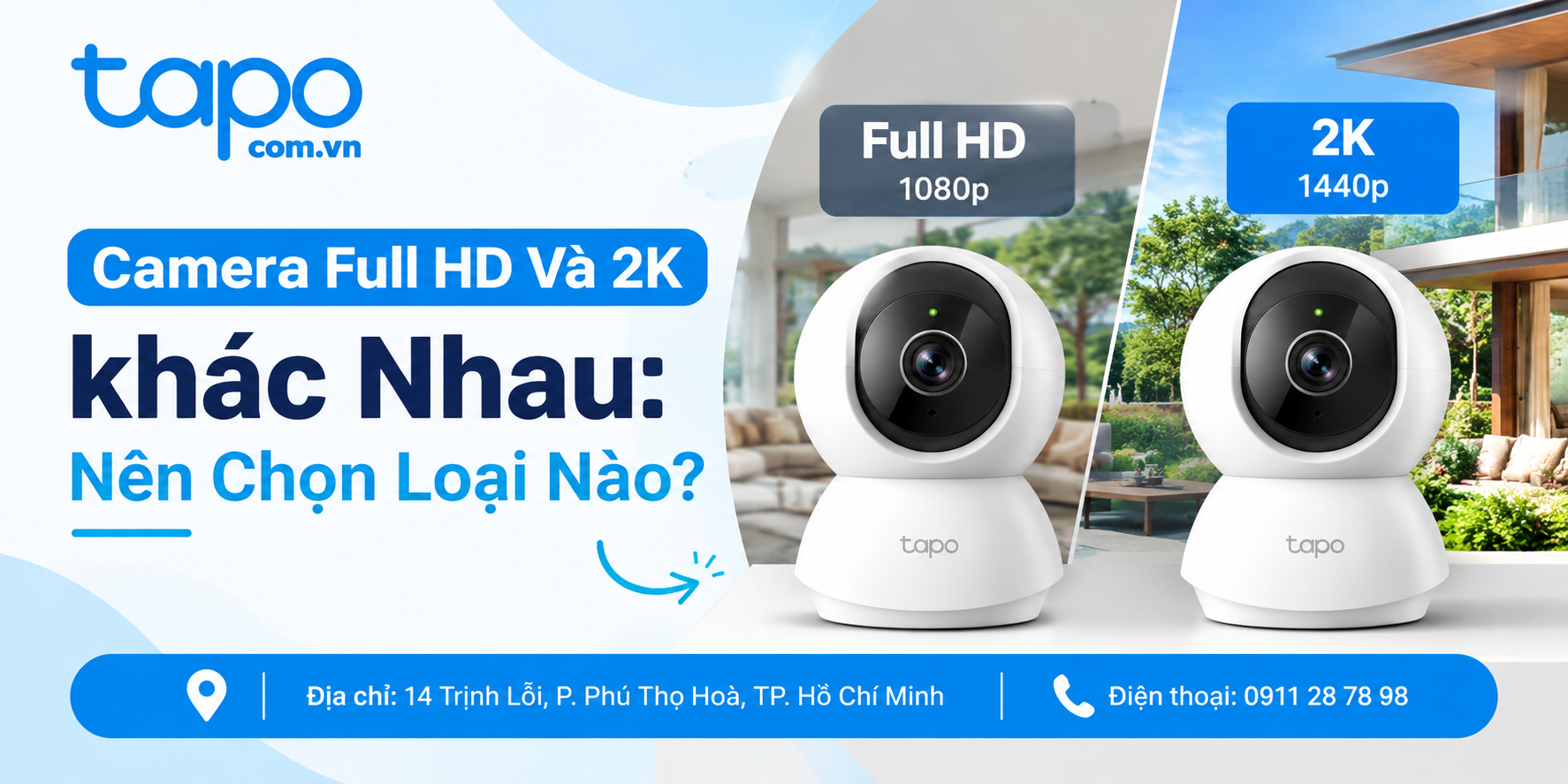 Camera Full HD Và 2K khác Nhau: Nên Chọn Loại Nào?