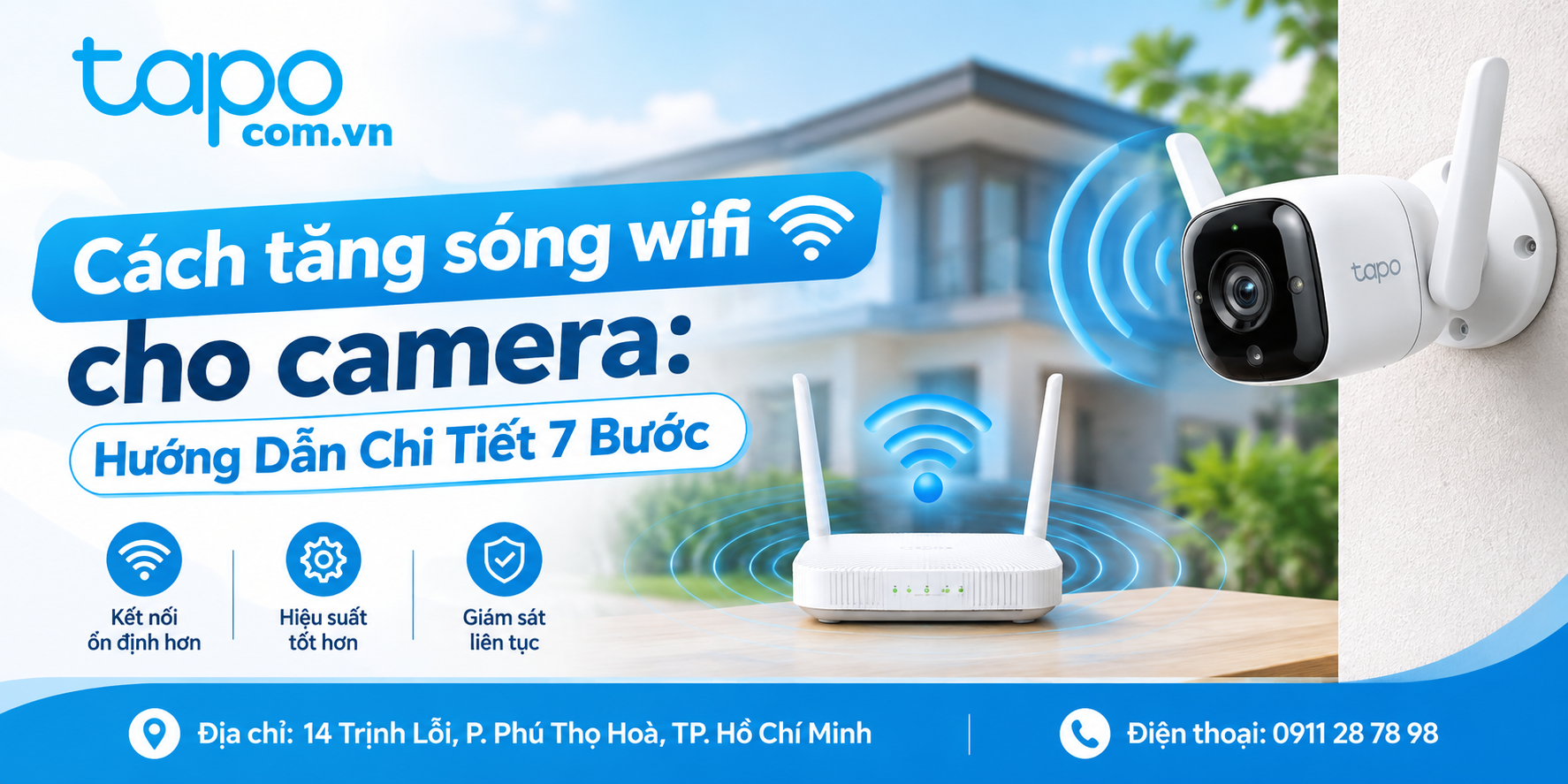 Cách tăng sóng wifi cho camera: Hướng Dẫn Chi Tiết 7 Bước