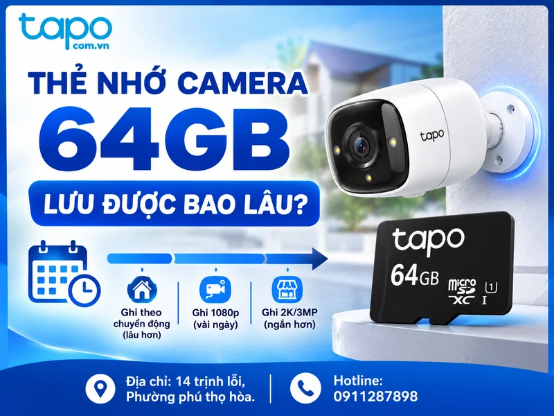 Thẻ nhớ camera 64GB lưu được bao lâu? Cách tính thời gian ghi hình