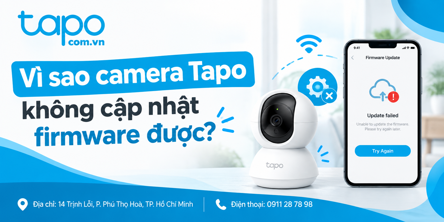 Vì sao camera Tapo không cập nhật firmware được?