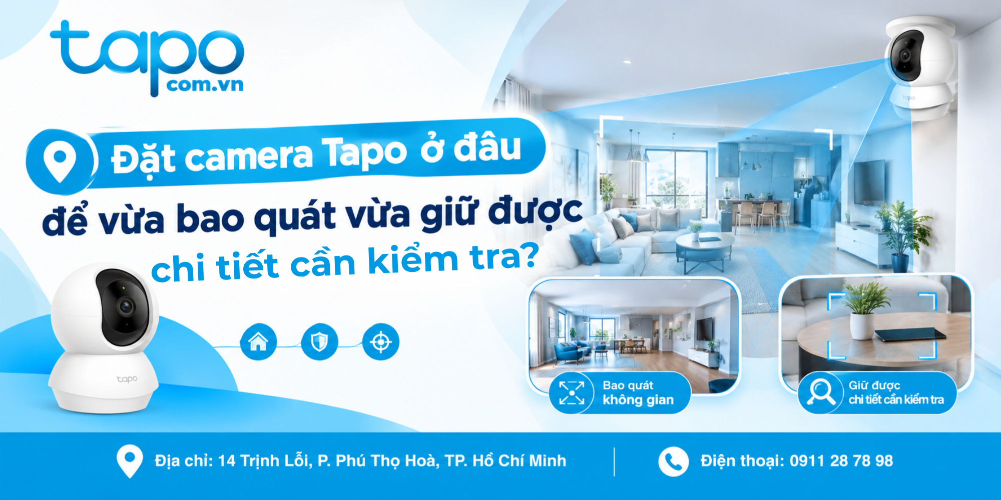 Đặt camera Tapo ở đâu để vừa bao quát vừa giữ được chi tiết cần kiểm tra?
