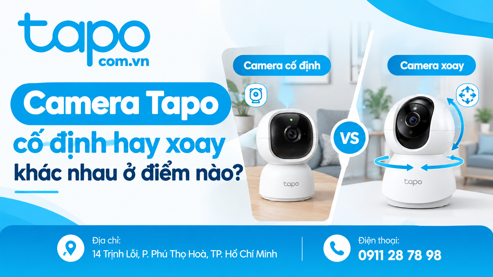 Camera Tapo cố định hay xoay khác nhau ở điểm nào?