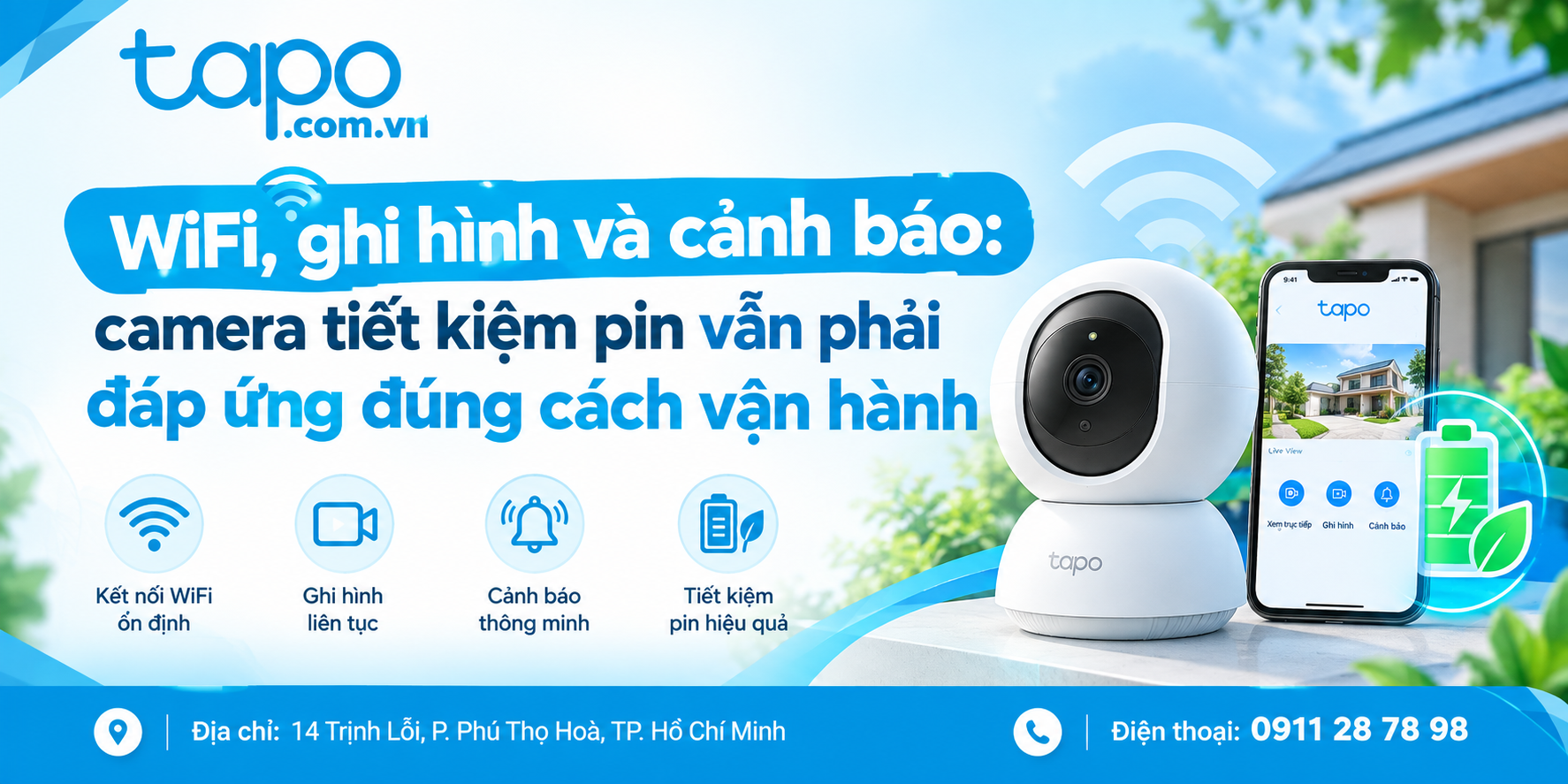 WiFi, ghi hình và cảnh báo: camera tiết kiệm pin vẫn phải đáp ứng đúng cách vận hành