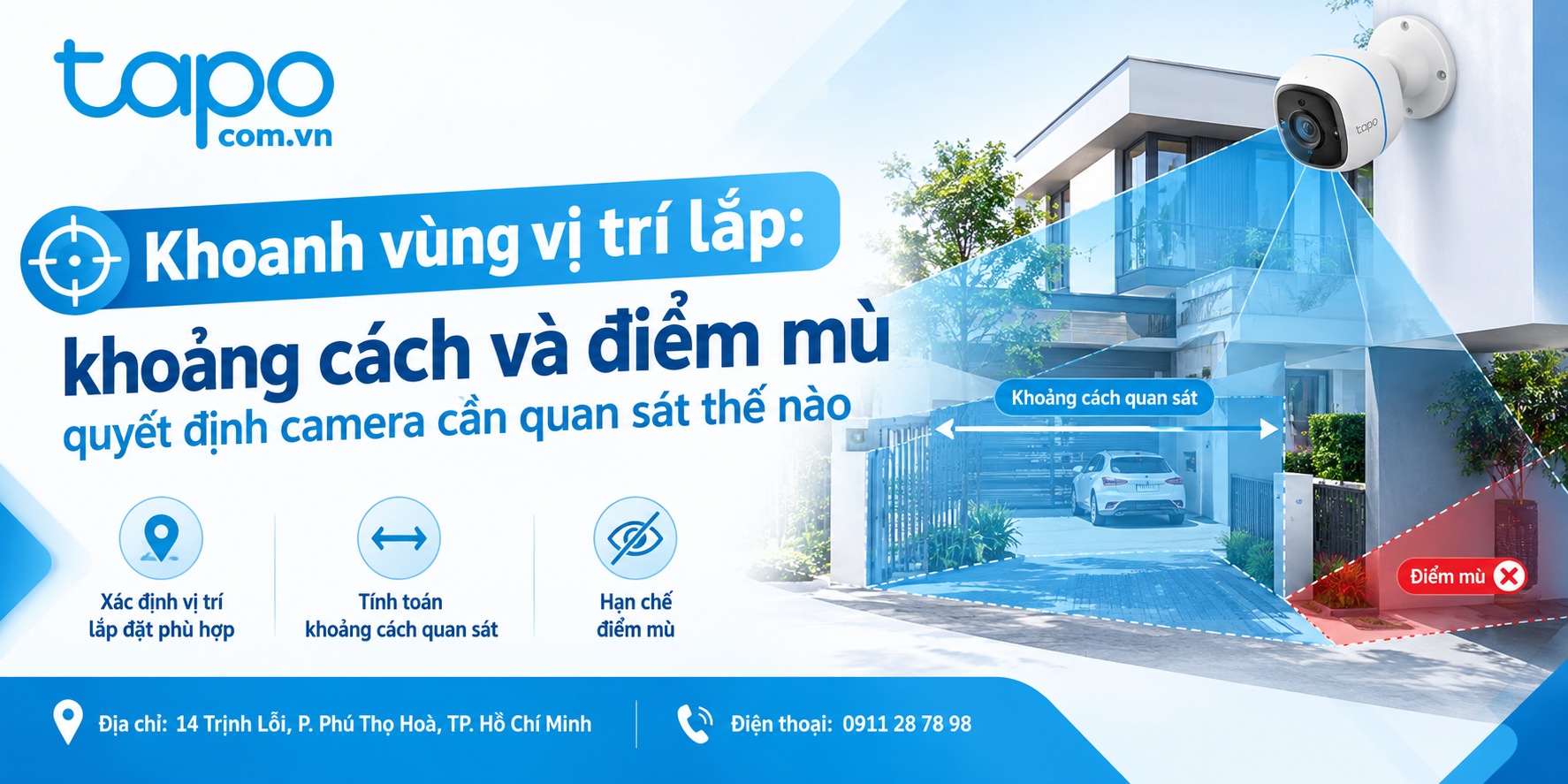 Khoanh vùng vị trí lắp: khoảng cách và điểm mù quyết định camera cần quan sát thế nào
