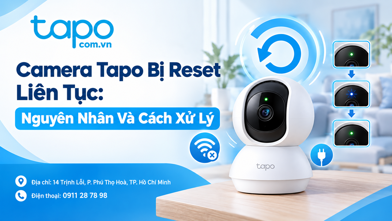 Camera Tapo Bị Reset Liên Tục: Nguyên Nhân Và Cách Xử Lý