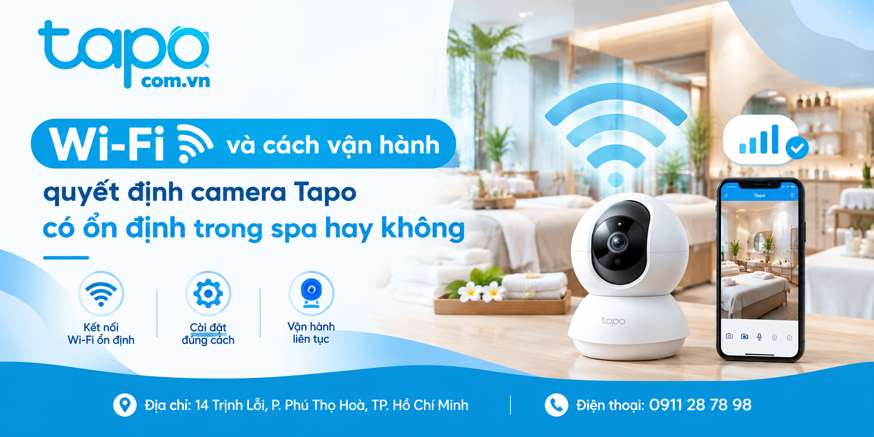 Wi-Fi và cách vận hành quyết định camera Tapo có ổn định trong spa hay không
